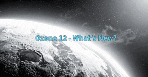 Ozone 12 featured image