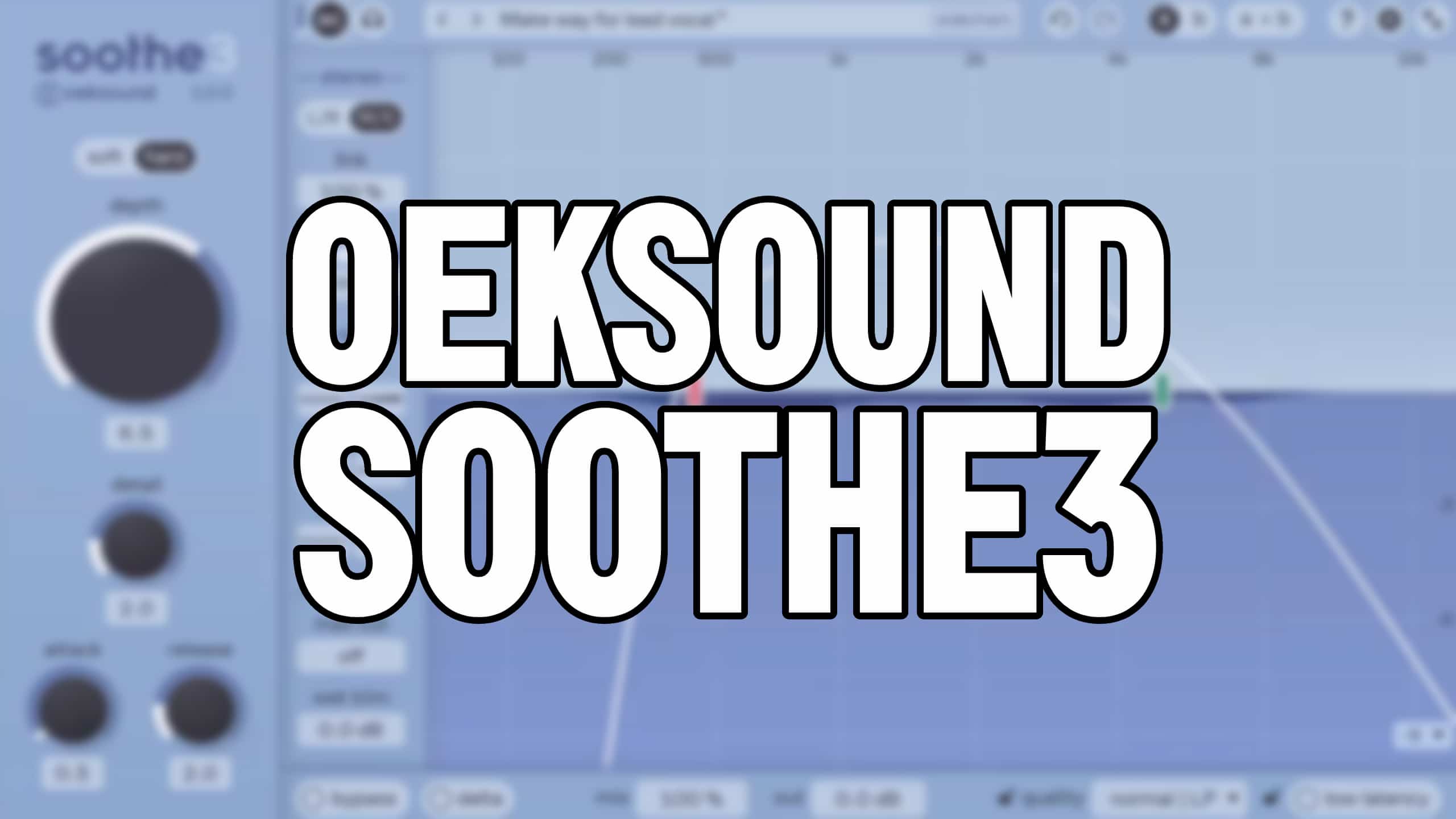 oeksound soothe3 Review: The Powerful Industry-Standard Resonance Supressor Receives Key Upgrades 1 oeksound soothe3 review bigger